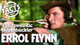 Errol Flynn the romantic swashbuckler