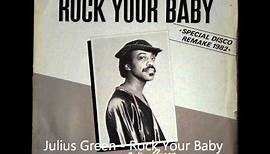 Julius Green - Rock Your Baby Original 12 inch Version 1982