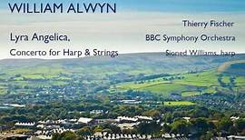 William Alwyn: Lyra Angelica [Fischer-BBC SO-Williams]