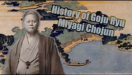 History of Goju-Ryu: Miyagi Chojun