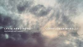 Craig Armstrong Teams Up With Guy Garvey For New Single ‘Cornflower (Marelle)'