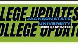 Jackson State University: 2023-24 Academic Year Admission Updates