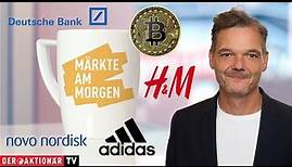 Märkte am Morgen: Bitcoin, Gold, Adidas, Deutsche Bank, BASF, H&M, Zalando, Novo Nordisk