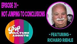 Episode 31 - Richard Riehle Preview