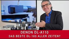 Denon DL- A110 | Das beste DL-103 aller Zeiten?