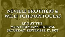 Neville Brothers at the Monterey Jazz Festival (Sept 1977) with the Wild Tchoupitoulas (audio only)