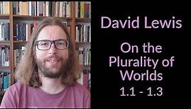 David Lewis's On the Plurality of Worlds - Sections 1.1 to 1.3
