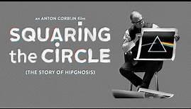 Squaring The Circle (The Story of Hipgnosis) - Official Trailer