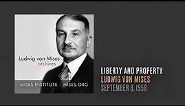 Liberty and Property | Ludwig von Mises