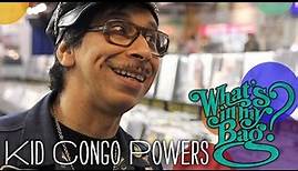 Kid Congo Powers - What's In My Bag?