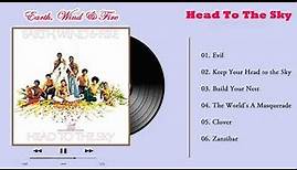 Ear̲t̲h̲, Wi̲n̲d̲ & Fir̲e̲ - Head To The Sky (Full Album) 1973