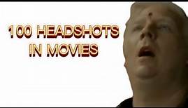 100 HEADSHOTS IN MOVIES