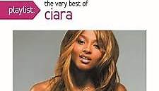 Ciara - Playlist: The Very Best Of Ciara