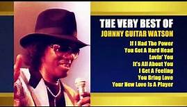 Nearly 4 hours with the Very Best Songs of Johnny "Guitar" Watson