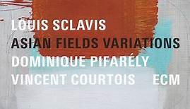 Louis Sclavis - Asian Fields Variations