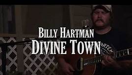 Billy Hartman - Divine Town (Original)