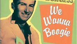 Sonny Burgess - The Very Best Of Sonny Burgess - We Wanna Boogie