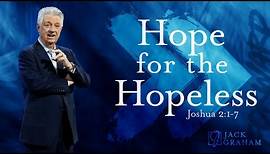 Hope for the Hopeless | Dr. Jack Graham
