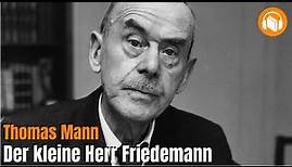 Thomas Mann: Der kleine Herr Friedemann (Hörbuch komplett | zum Einschlafen)