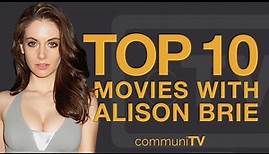 Top 10 Alison Brie Movies
