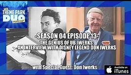 EPISODE 413 - THE GENIUS OF UB IWERKS: AN INTERVIEW WITH DISNEY LEGEND DON IWERKS