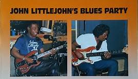 John Littlejohn Featuring Willie Kent And Taildragger - Littlejohn's Blues Party (Chicago Blues Session Volume 13)
