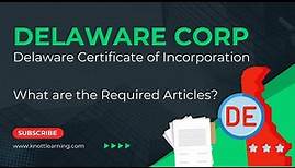 Delaware Certificate of Incorporation - What Information is Required?