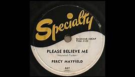 PLEASE BELIEVE ME / PERCY MAYFIELD [Specialty 607]