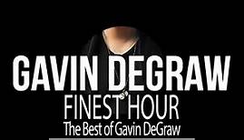 Gavin DeGraw - 45 Days! "Finest Hour: The Best of Gavin...