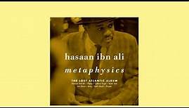 The Lost Recordings Of Hasaan Ibn Ali Reveal A Legend Just Getting Started
