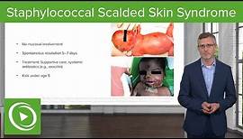 Staphylococcal Scalded Skin Syndrome – Dermatology | Lecturio
