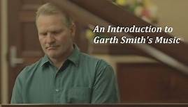 Introduction To Garth Smith's Music