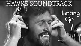 Barry Gibb * Letting Go (Hawks Soundtrack - 1988) (AUDIO)