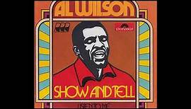 Al Wilson ~ Show And Tell 1973 Soul Purrfection Version