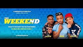 THE WEEKEND Official Trailer - Joivan Wade, Percelle Ascott, Dee Kaate (2017) Comedy
