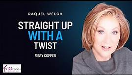 RAQUEL WELCH | STRAIGHT UP WITH A TWIST | FIERY COPPER | FULL REVIEW WITH
