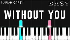 Mariah Carey - Without You | EASY Piano Tutorial