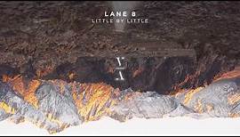 Lane 8 - Little By Little