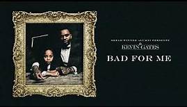 Kevin Gates - Bad For Me (Official Audio)