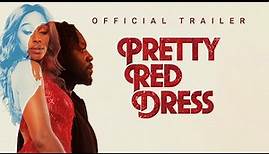 Pretty Red Dress - Official Trailer