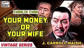 Charlie Chan Your Money Or Your Wife - 1957 l Hollywood Vintage Hit Movie l Lowell Gilmore