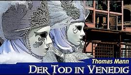 Der Tod in Venedig von Thomas Mann (Hörbuch komplett)