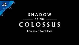 SHADOW OF THE COLOSSUS – Kow Otani Interview | PS4