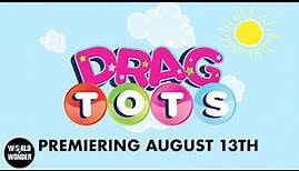 Drag Tots Season 2 – Official Trailer