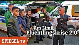 Am Limit: Flüchtlingskrise 2.0 | SPIEGEL TV