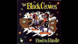 The Black Crowes * Hard To Handle 1990 HQ