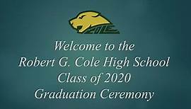 The Robert G. Cole High School 2020 Graduation Ceremony