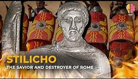 Stilicho: The Roman Empire’s Savior and Downfall