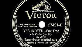 1941 HITS ARCHIVE: Yes Indeed! - Tommy Dorsey (Sy Oliver & Jo Stafford, vocal)