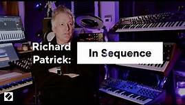 Richard Patrick: In Sequence - Sound Discovery // Novation